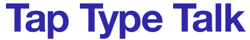 Tap Type Talk